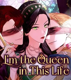 I'm the Queen in This Life