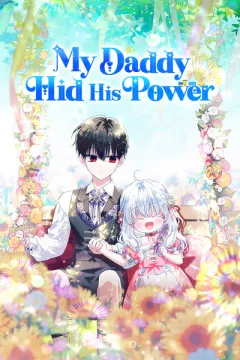 My Daddy Hid His Power