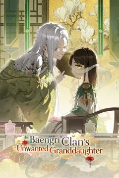 The Baengri Clan's Unwanted Granddaughter